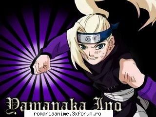 e preferata mea  :zzz: ino yamanaka
