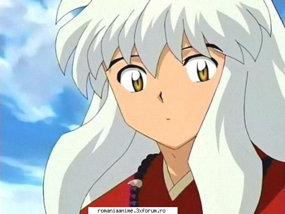 asta e, dar oricum tot frumos ramane nu? inuyasha
